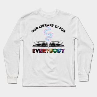 For Everybody Long Sleeve T-Shirt